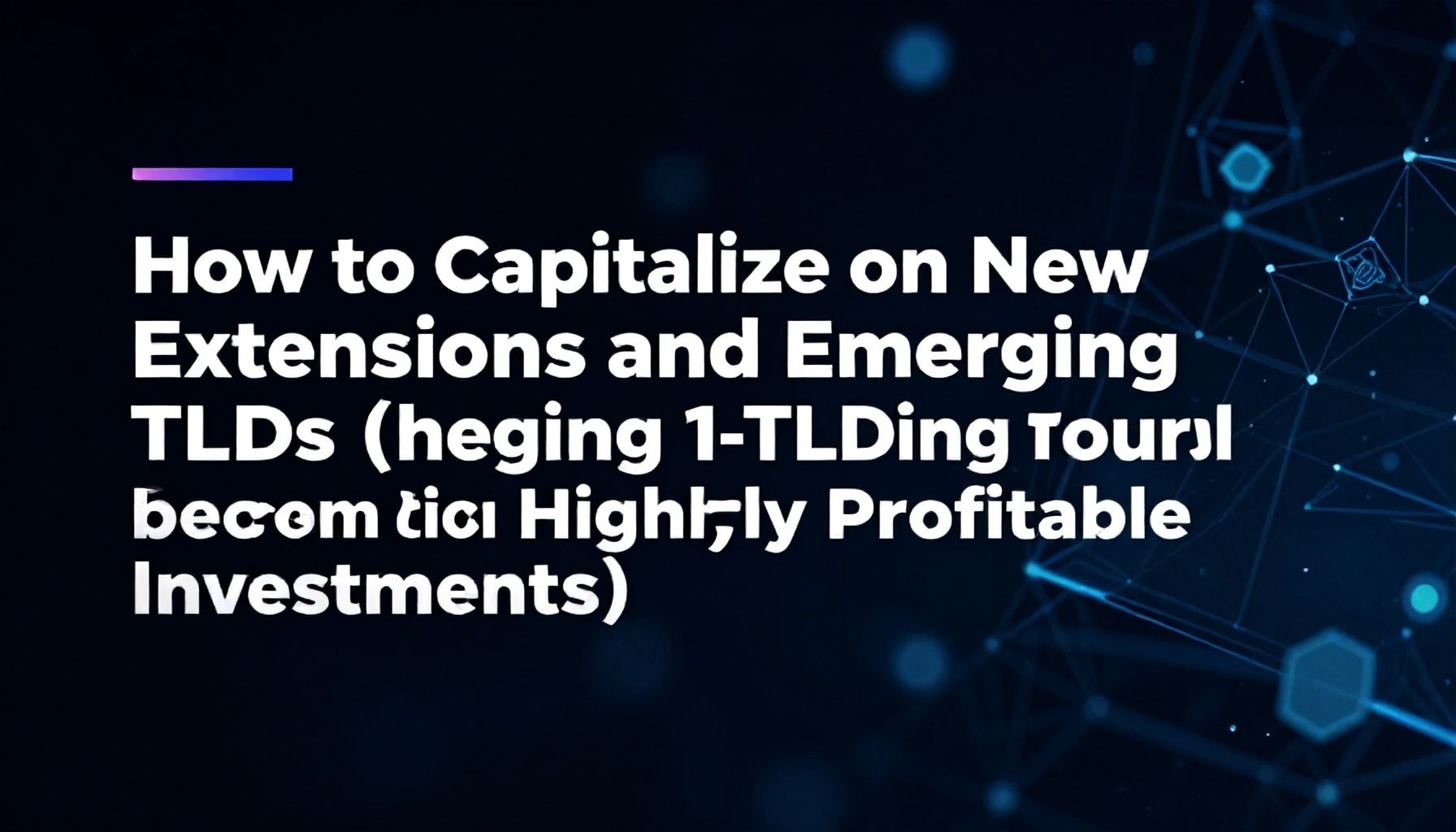 How to Capitalize on New Extensions