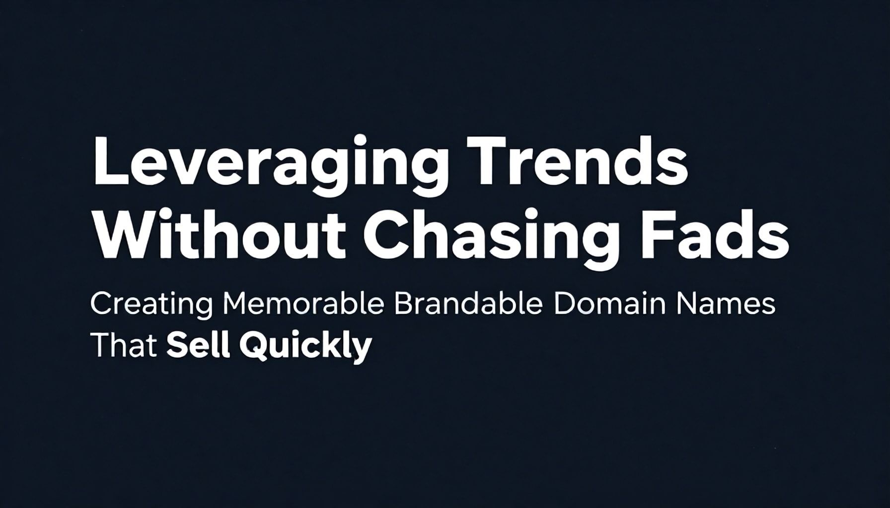 Leveraging Trends Without Chasing Fads