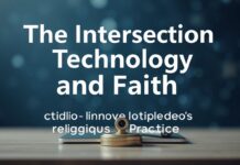 The Intersection of Technology and Faith: Digital Innovations in Religious Practices The Intersection of Technology and Faith: Digital Innovations in Religious Practices