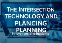 The Intersection of Technology and Financial Planning: Innovations and Insights The Intersection of Technology and Financial Planning: Innovations and Insights